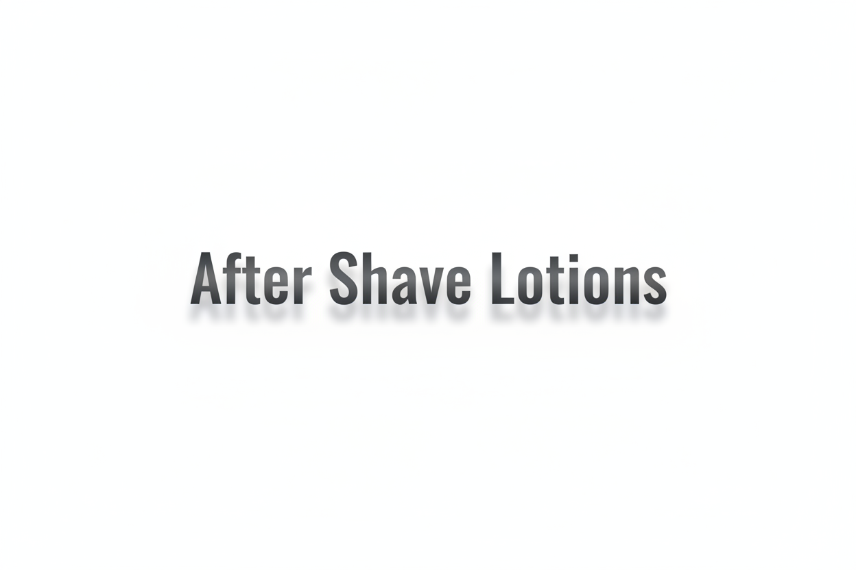 After Shave Lotions